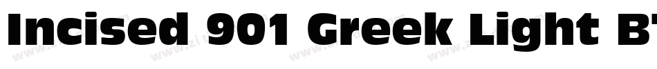 Incised 901 Greek Light BT字体转换